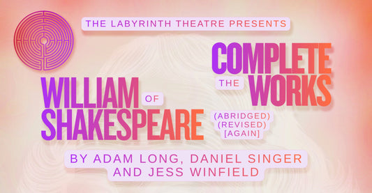 Evening showing: The Complete Works of William Shakespeare (abridged) (revised) [again]